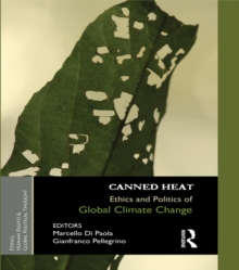 Canned Heat : Ethics and Politics of Global Climate Change