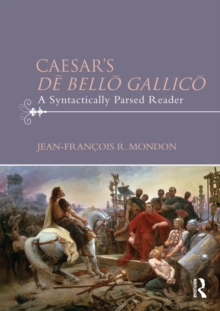 Caesar's De Bello Gallico : A Syntactically Parsed Reader