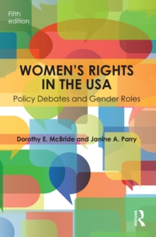 Women's Rights in the USA : Policy Debates and Gender Roles