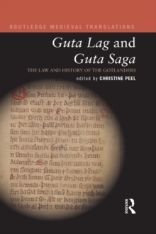 Guta Lag and Guta Saga: The Law and History of the Gotlanders