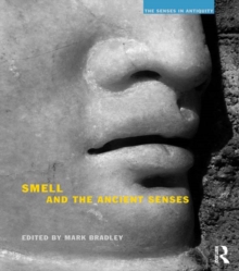 Smell and the Ancient Senses