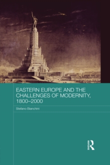 Eastern Europe and the Challenges of Modernity, 1800-2000