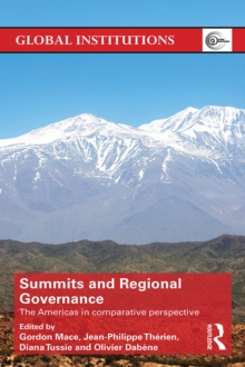 Summits & Regional Governance : The Americas in Comparative Perspective