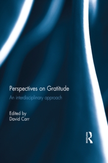 Perspectives on Gratitude : An interdisciplinary approach