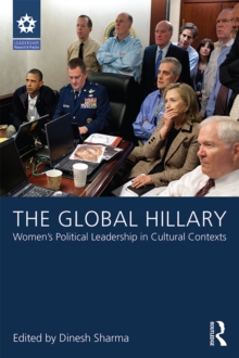 The Global Hillary : Women's Political Leadership in Cultural Contexts