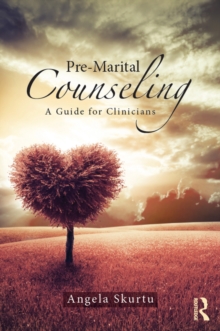 Pre-Marital Counseling : A Guide for Clinicians