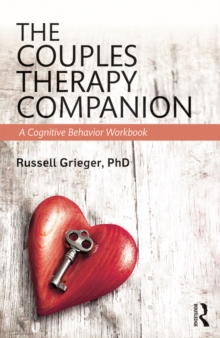 The Couples Therapy Companion : A Cognitive Behavior Workbook