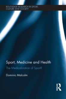 Sport, Medicine and Health : The medicalization of sport?