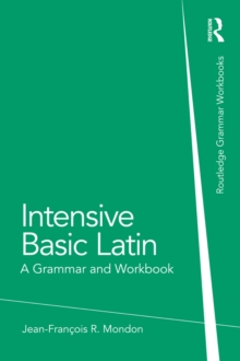 Intensive Basic Latin : A Grammar and Workbook