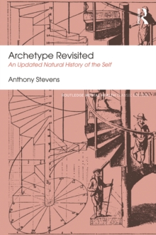 Archetype Revisited : An Updated Natural History of the Self