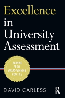 Excellence in University Assessment : Learning from award-winning practice