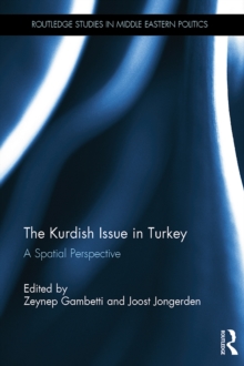 The Kurdish Issue in Turkey : A Spatial Perspective