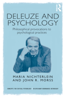 Deleuze and Psychology : Philosophical Provocations to Psychological Practices