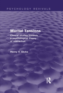 Marital Tensions : Clinical Studies Towards a Psychological Theory of Interaction