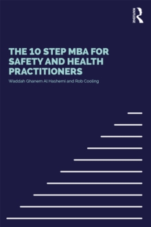 The 10 Step MBA for Safety and Health Practitioners