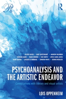 Psychoanalysis and the Artistic Endeavor : Conversations with literary and visual artists