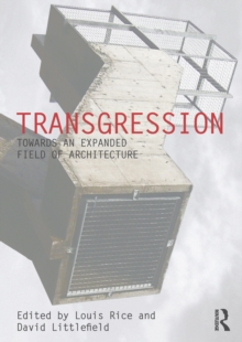 Transgression : Towards an expanded field of architecture