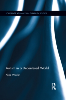 Autism in a Decentered World