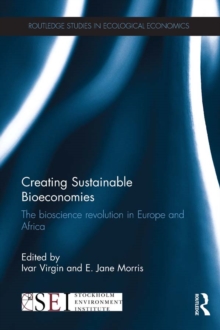 Creating Sustainable Bioeconomies : The bioscience revolution in Europe and Africa