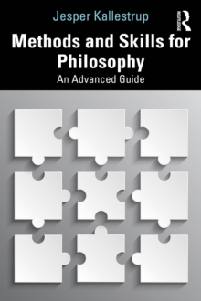 Methods and Skills for Philosophy : An Advanced Guide