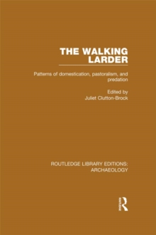 The Walking Larder : Patterns of Domestication, Pastoralism, and Predation