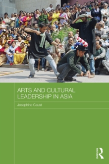 Arts and Cultural Leadership in Asia