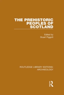 The Prehistoric Peoples of Scotland