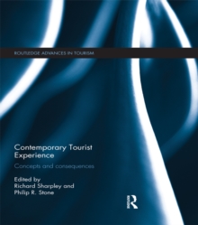 Contemporary Tourist Experience : Concepts and Consequences