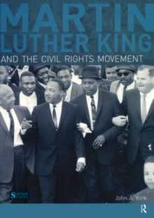 Martin Luther King, Jr. and the Civil Rights Movement