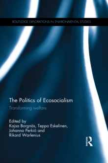 The Politics of Ecosocialism : Transforming welfare