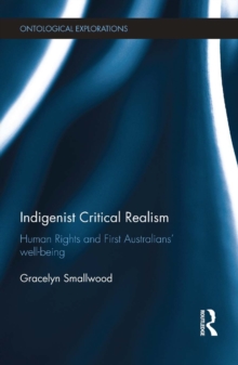 Indigenist Critical Realism : Human Rights and First Australians Wellbeing