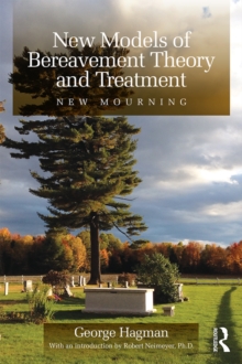 New Models of Bereavement Theory and Treatment : New Mourning