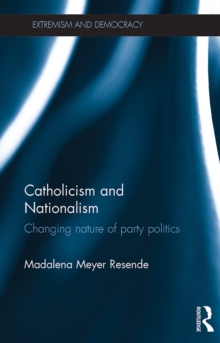 Catholicism and Nationalism : Changing Nature of Party Politics