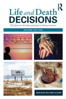 Life and Death Decisions : The Quest for Morality and Justice in Human Societies