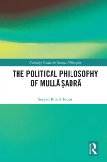 The Political Philosophy of Mulla Sadra