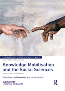 Knowledge Mobilisation and the Social Sciences : Research Impact and Engagement