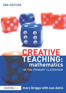 Creative Teaching: Mathematics in the Primary Classroom