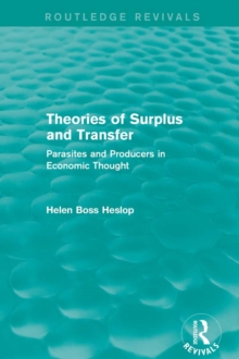 Theories of Surplus and Transfer (Routledge Revivals) : Parasites and Producers in Economic Thought