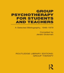 Group Psychotherapy for Students and Teachers : Selected Bibliography, 1946-1979