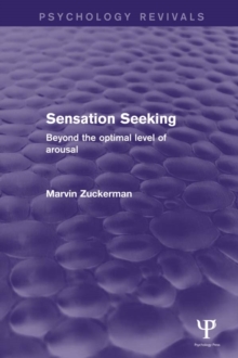 Sensation Seeking : Beyond the Optimal Level of Arousal