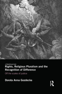 Rights, Religious Pluralism and the Recognition of Difference : Off the Scales of Justice