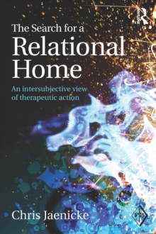 The Search for a Relational Home : An intersubjective view of therapeutic action