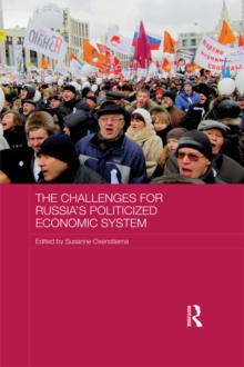 The Challenges for Russia's Politicized Economic System