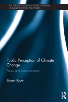 Public Perception of Climate Change : Policy and Communication