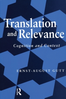 Translation and Relevance : Cognition and Context