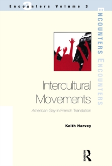 Intercultural Movements : American Gay in French Translation