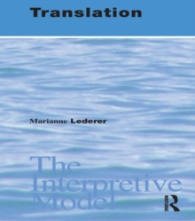 Translation : The Interpretive Model