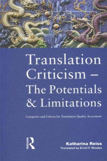 Translation Criticism- Potentials and Limitations : Categories and Criteria for Translation Quality Assessment