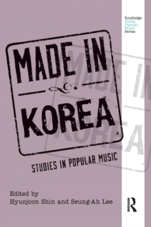 Made in Korea : Studies in Popular Music