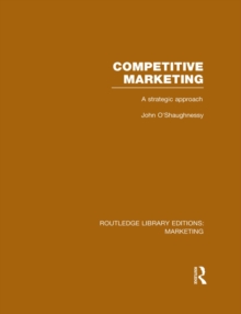 Competitive Marketing (RLE Marketing) : A Strategic Approach